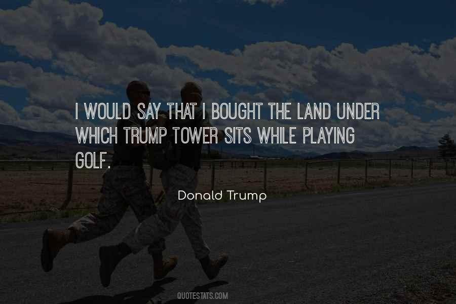 Quotes About Trump Tower #446200