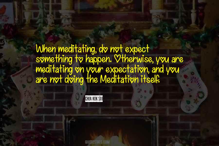 Quotes About Meditation #1597103