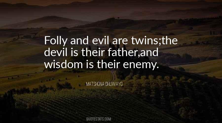 Quotes About Evil And The Devil #1699168