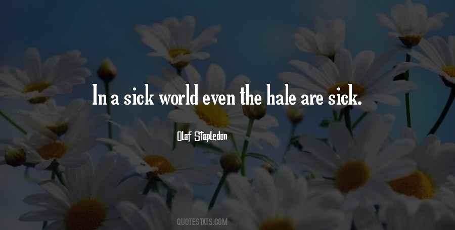 Quotes About The Sick World #511336