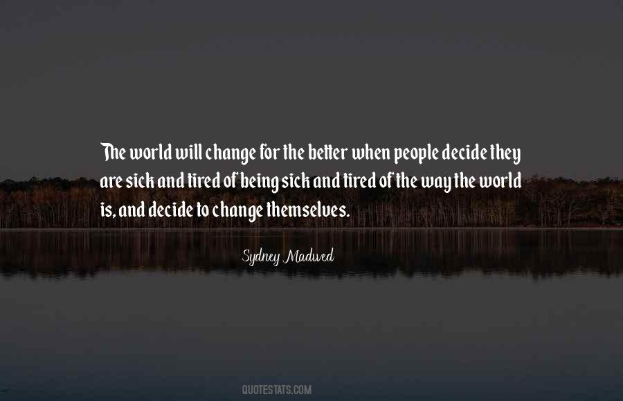 Quotes About The Sick World #575824