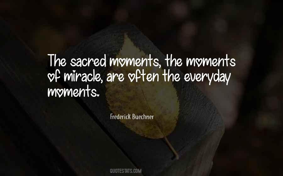 Quotes About Everyday Moments #1176103