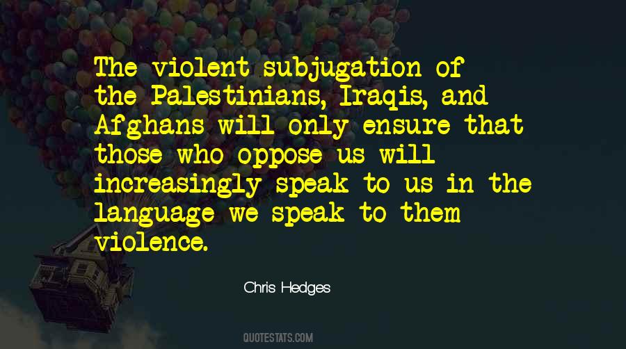 Language Violence Quotes #1367623
