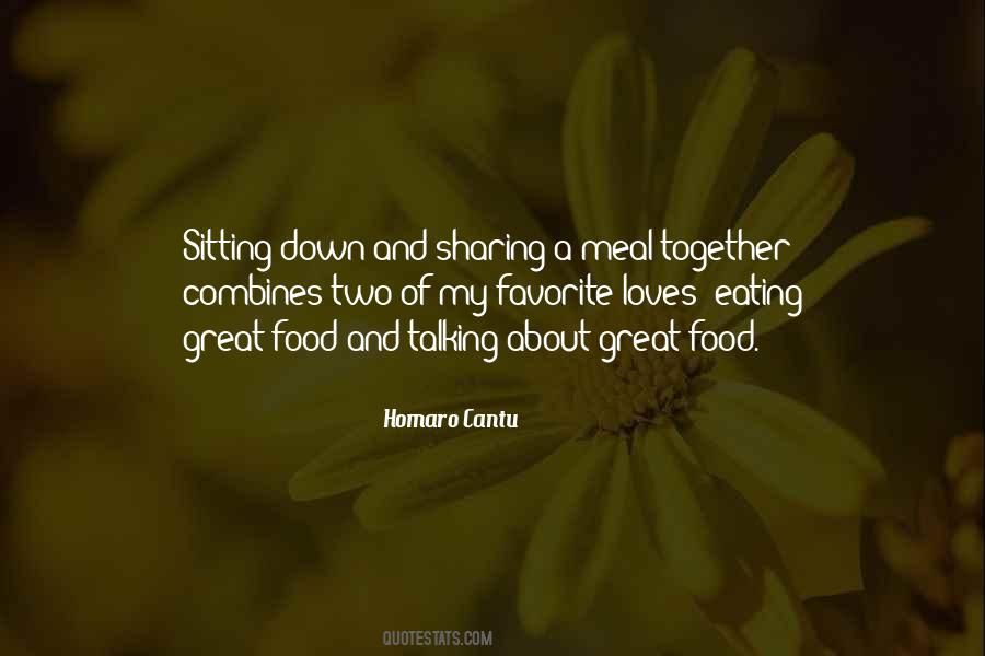 Quotes About Sharing A Meal Together #397719