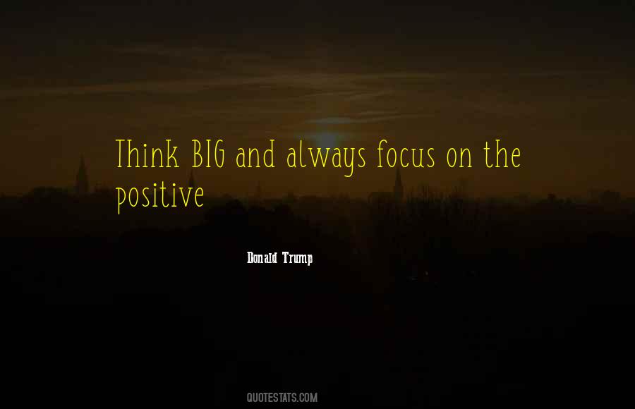 Focus On The Positive Quotes #169706