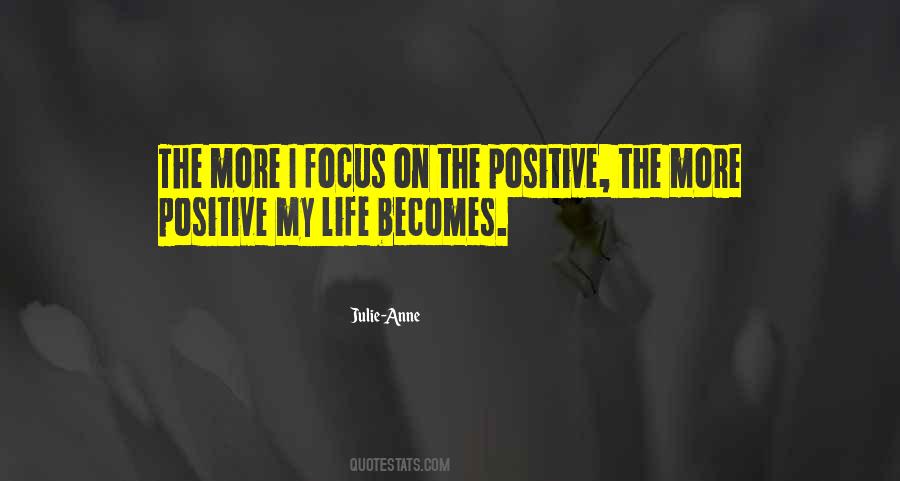 Focus On The Positive Quotes #1844872