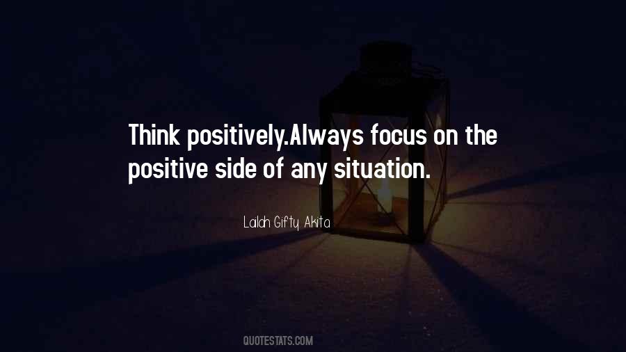 Focus On The Positive Quotes #72141