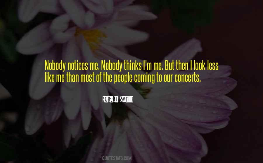 Nobody Notices Quotes #801924