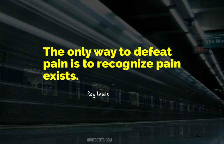 Pain Is Pain Quotes #9527