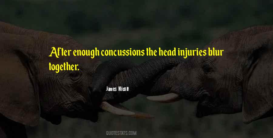 Quotes About Head Injury #742468
