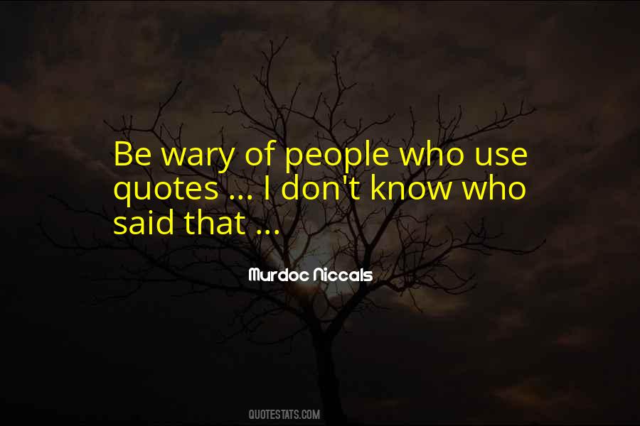 Be Wary Quotes #1563172