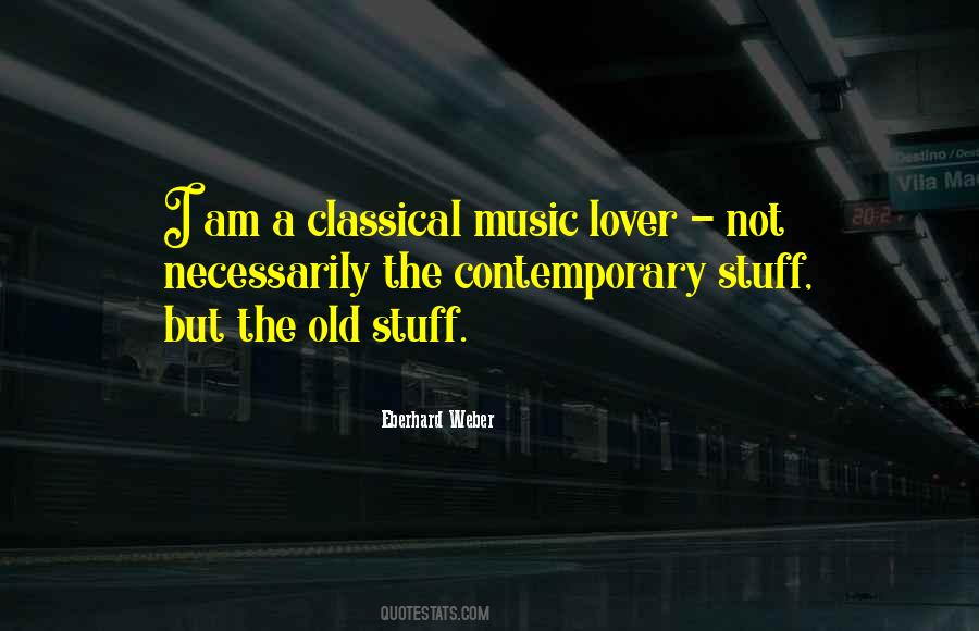 Quotes About Contemporary Music #1153586