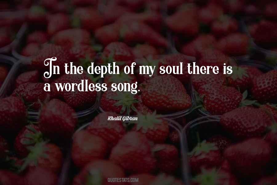Quotes About Depth Of Soul #1320189