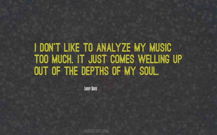 Quotes About Depth Of Soul #1335698
