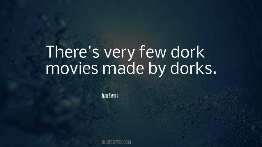 Quotes About Dorks #468065