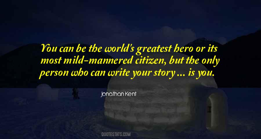 Your World Is Your Story Quotes #400240