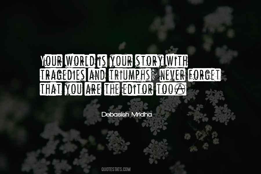 Your World Is Your Story Quotes #513437