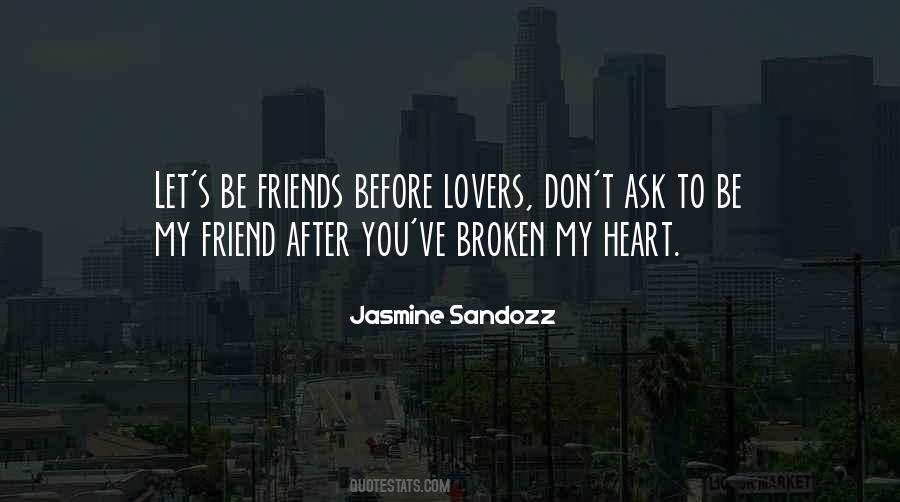 Quotes About Broken Friendship #1499939
