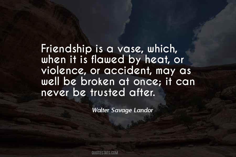 Quotes About Broken Friendship #498813
