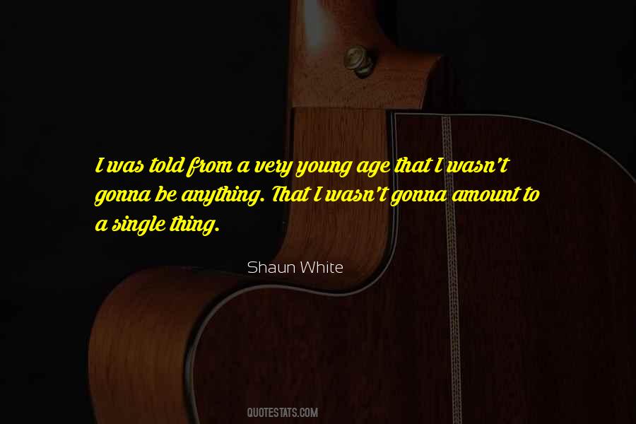 Quotes About Young Age #1381399