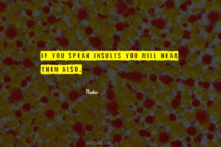 Insults You Quotes #1780956