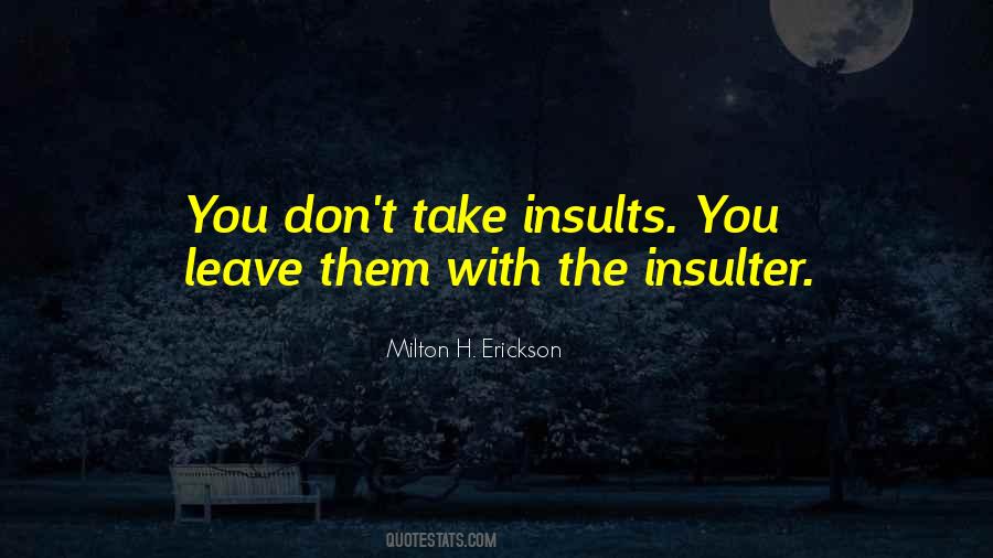 Insults You Quotes #752184