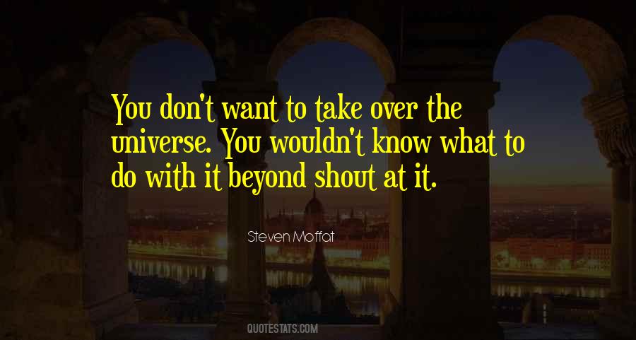 Want To Shout Quotes #162079