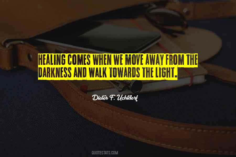 Quotes About Going Towards The Light #189080