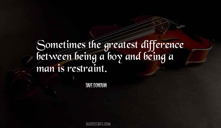 Quotes About Being A Man Not A Boy #1170823