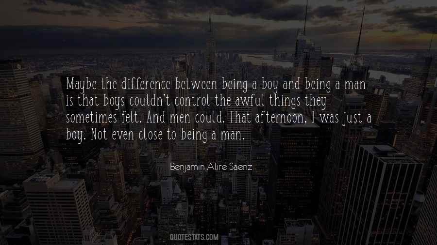 Quotes About Being A Man Not A Boy #1259805