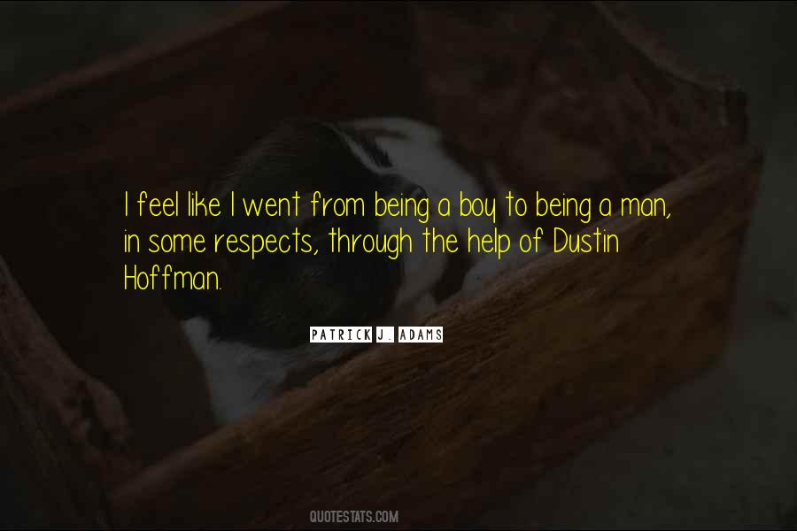 Quotes About Being A Man Not A Boy #603500