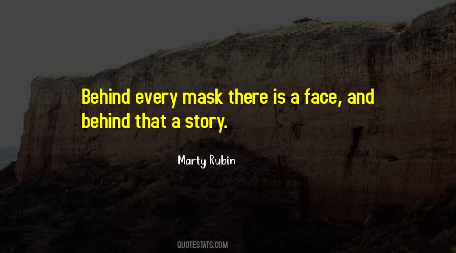 Quotes About Behind A Mask #1442069