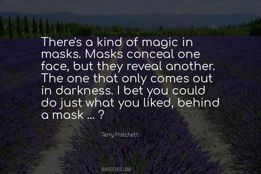 Quotes About Behind A Mask #1818216