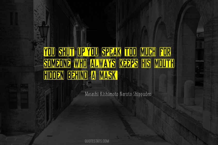 Quotes About Behind A Mask #1870153
