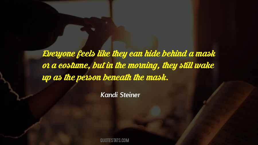 Quotes About Behind A Mask #236477
