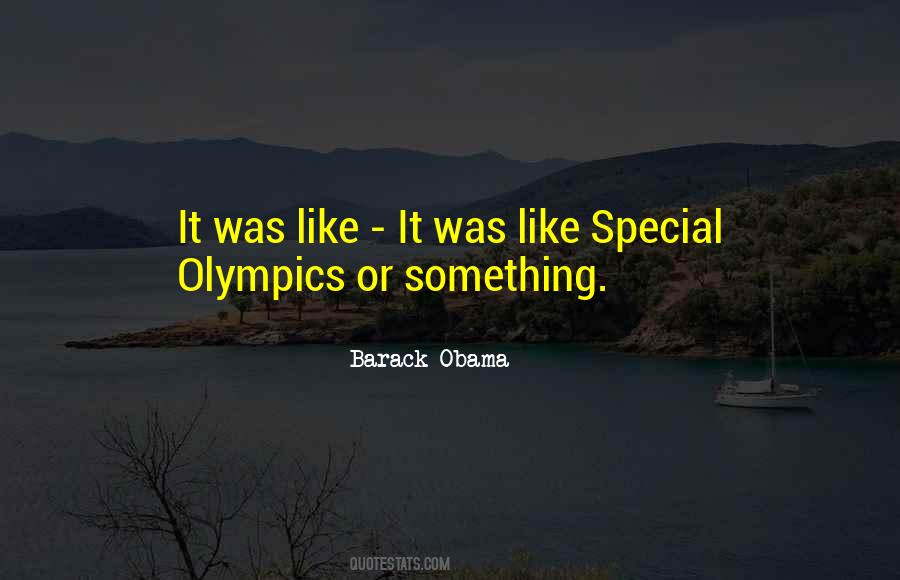 Quotes About The Special Olympics #224526