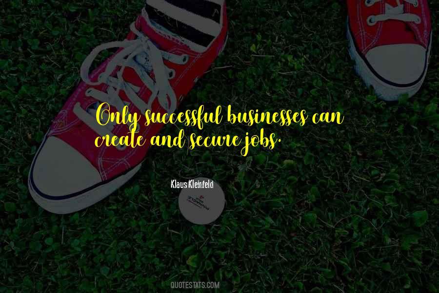 Quotes About Successful Businesses #1269461