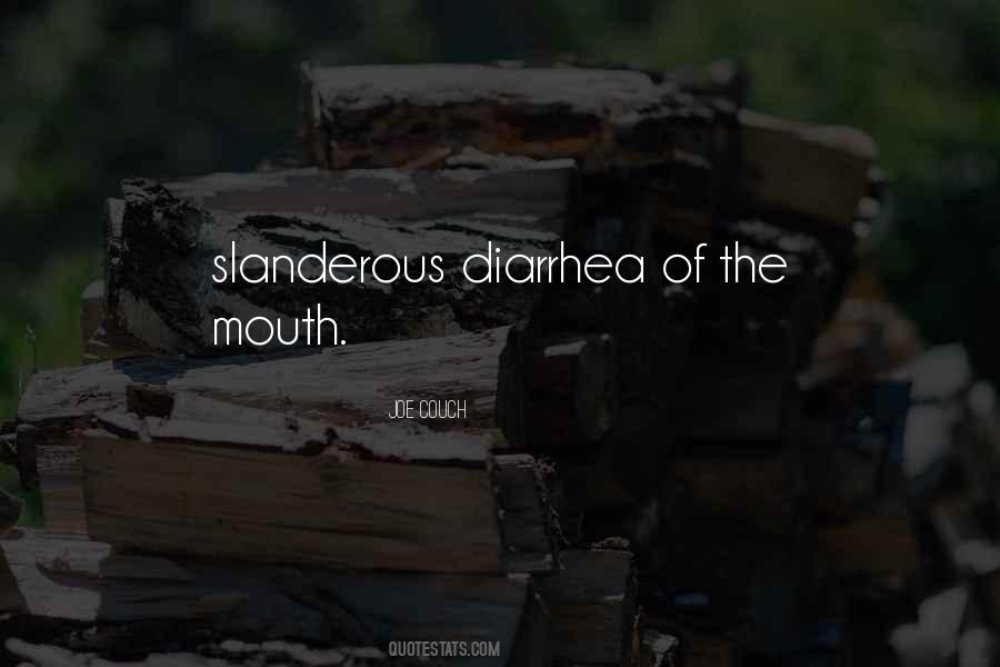 Quotes About Diarrhea Of The Mouth #753451