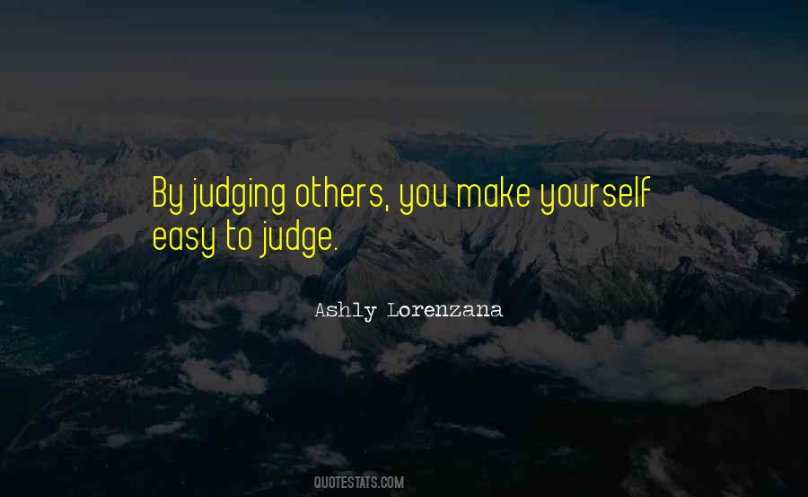 Quotes About Judging Others #1827266