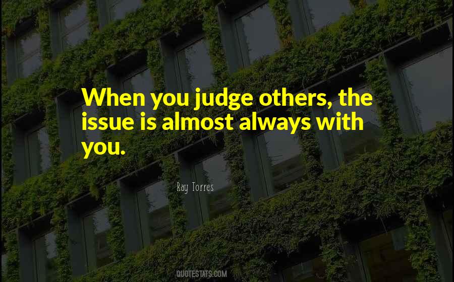 Quotes About Judging Others #540330