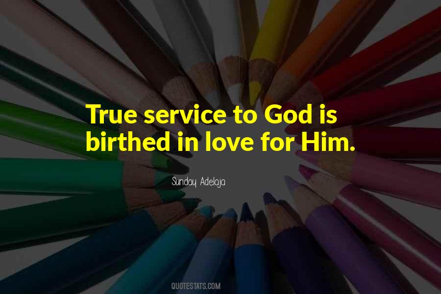 Quotes About True Service To God #92927