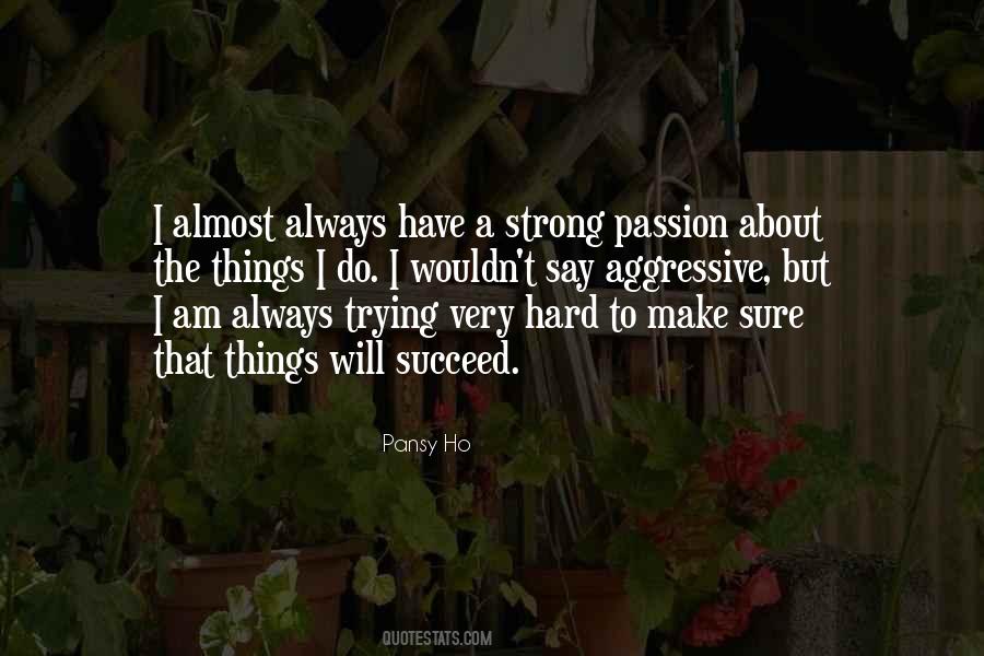 Strong Passion Quotes #1055033