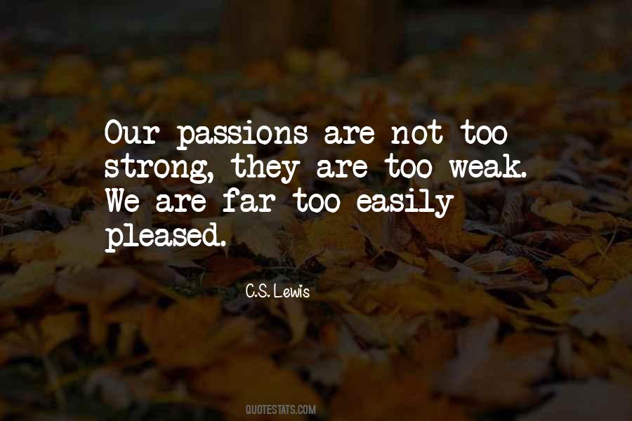 Strong Passion Quotes #1231785