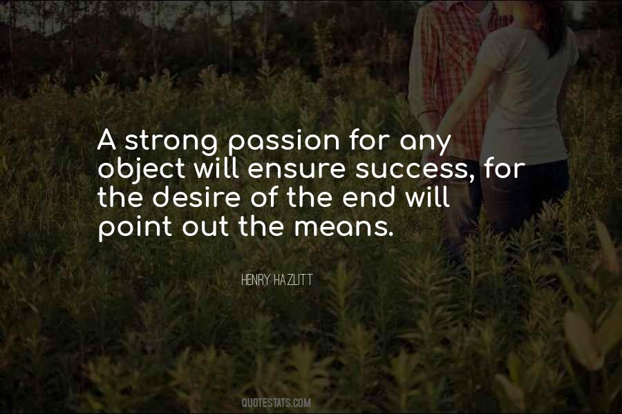 Strong Passion Quotes #1844687