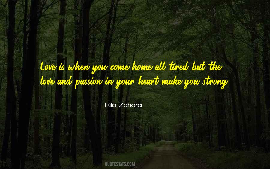 Strong Passion Quotes #742340