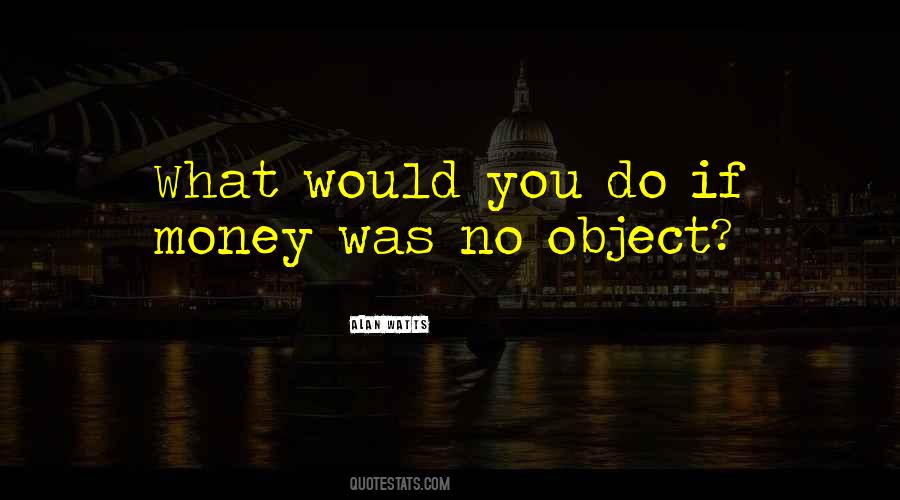 Money Was Quotes #1398800