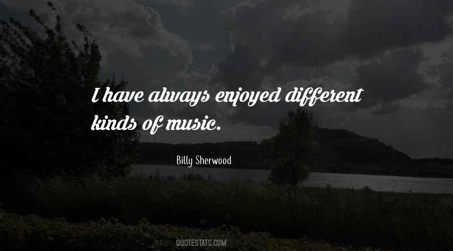 Quotes About Different Kinds Of Music #1162333