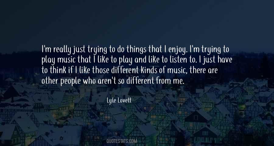 Quotes About Different Kinds Of Music #1283563