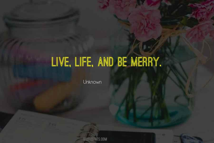 Be Merry Quotes #369896