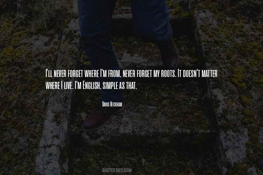 Quotes About Never Forget Your Roots #1859627